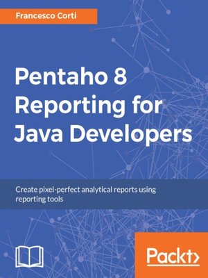 cover image of Pentaho 8 Reporting for Java Developers